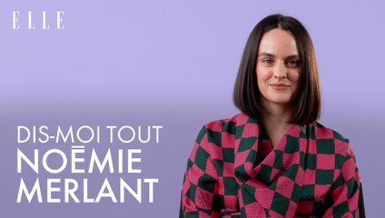 L'interview "Dis-moi tout" de Noémie Merlant