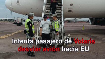 Intenta pasajero de Volaris desviar avión hacia EU