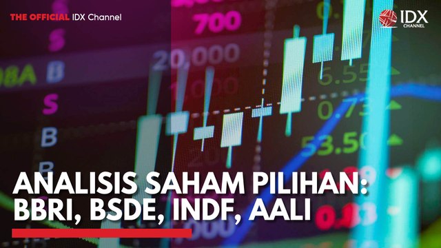 Analisis Saham Pilihan: BBRI, BSDE, INDF, AALI