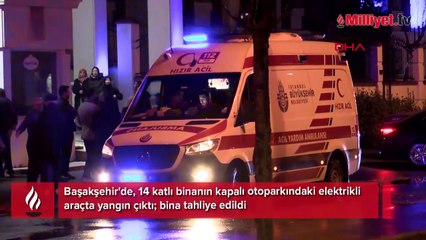 Başakşehir'de panik anları! Otoparktaki elektrikli araç yandı