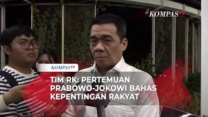 Tim RK soal Pertemuan Prabowo-Jokowi: Bahas Kepentingan Rakyat
