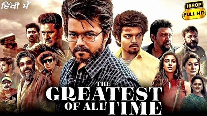 The Greatest of All Time Part - 1 New South Movie Hindi Dubbed 2024 _ New South Indian Movies Dubbed