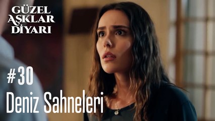 Deniz Sahneleri - Güzel Aşklar Diyarı