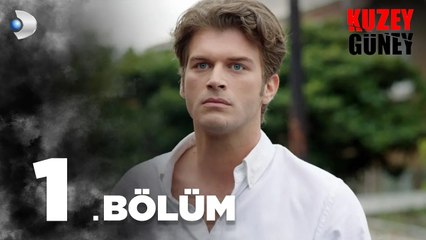 Kuzey Güney 1. Bölüm - Full Bölüm
