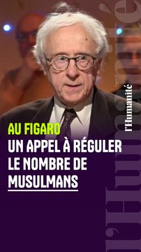 Islamophobie : un philosophe invité du Figaro appelle à réguler le nombre de musulmans