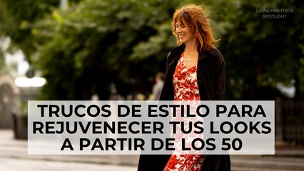 Trucos de estilo para rejuvenecer tus looks a partir de los 50