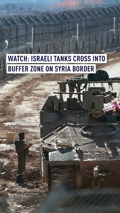 Israeli tanks cross into buffer zone on Syria border