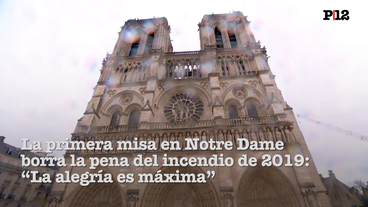 La primera misa en Notre Dame borra la pena del incendio de 2019: "La alegría es máxima"