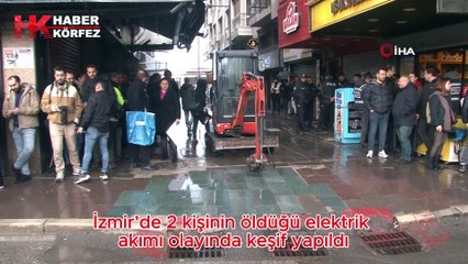 İzmir’de 2 kişinin öldüğü elektrik akımı olayında keşif yapıldı