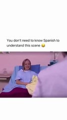 You don't need to know Spanish to understand this scene