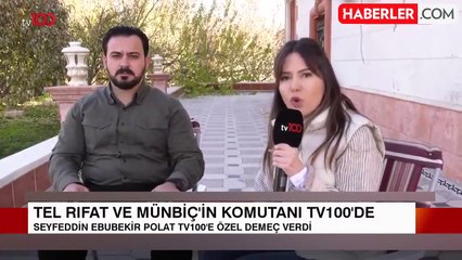 Tel Rıfat komutanından "Türkiye" çıkışı: İlişkimizin çok çok olması gerek