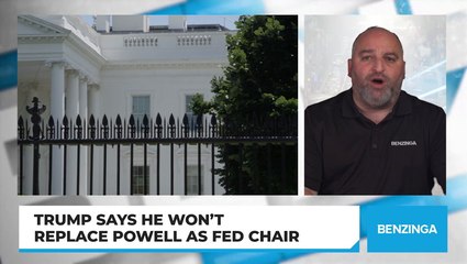 Trump Says He Won’t Replace Powell As Fed Chair