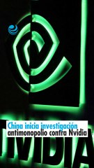 China inicia investigación antimonopolio contra Nvidia
