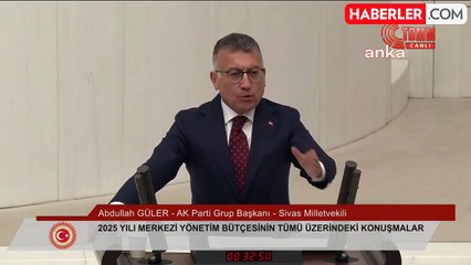 TBMM Genel Kurulu... Ak Parti Grup Başkanı Güler: "Ak Parti'nin İktidara Gelmesi ile Sağlam Bir Mali Yapının Temelleri Atılmıştır"