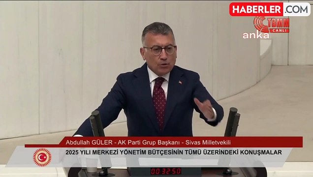 TBMM Genel Kurulu... Ak Parti Grup Başkanı Güler: Ak Parti'nin İktidara Gelmesi ile Sağlam Bir Mali Yapının Temelleri Atılmıştır