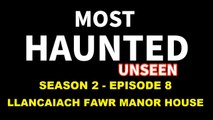 Most Haunted Paranormal T.V Series 2 - Episode 8 - Llancaiach Fawr Manor House