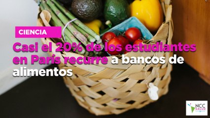 Casi el 20% de los estudiantes en París recurre a bancos de alimentos