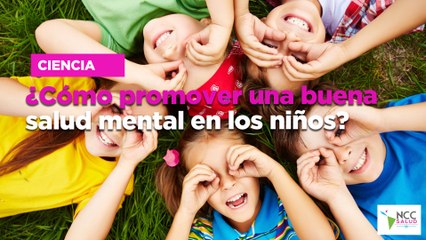 ¿Cómo promover una buena salud mental en los niños?