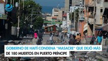 Gobierno de Haití condena 