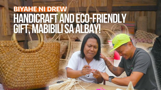Handicraft and eco-friendly gift, mabibili sa Albay! | Biyahe ni Drew