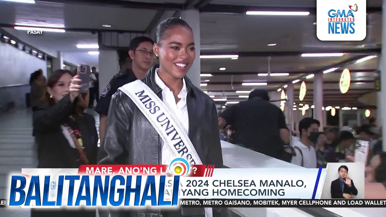 MU Asia 2024 Chelsea Manalo, all-smiles sa kaniyang homecoming | Balitanghali