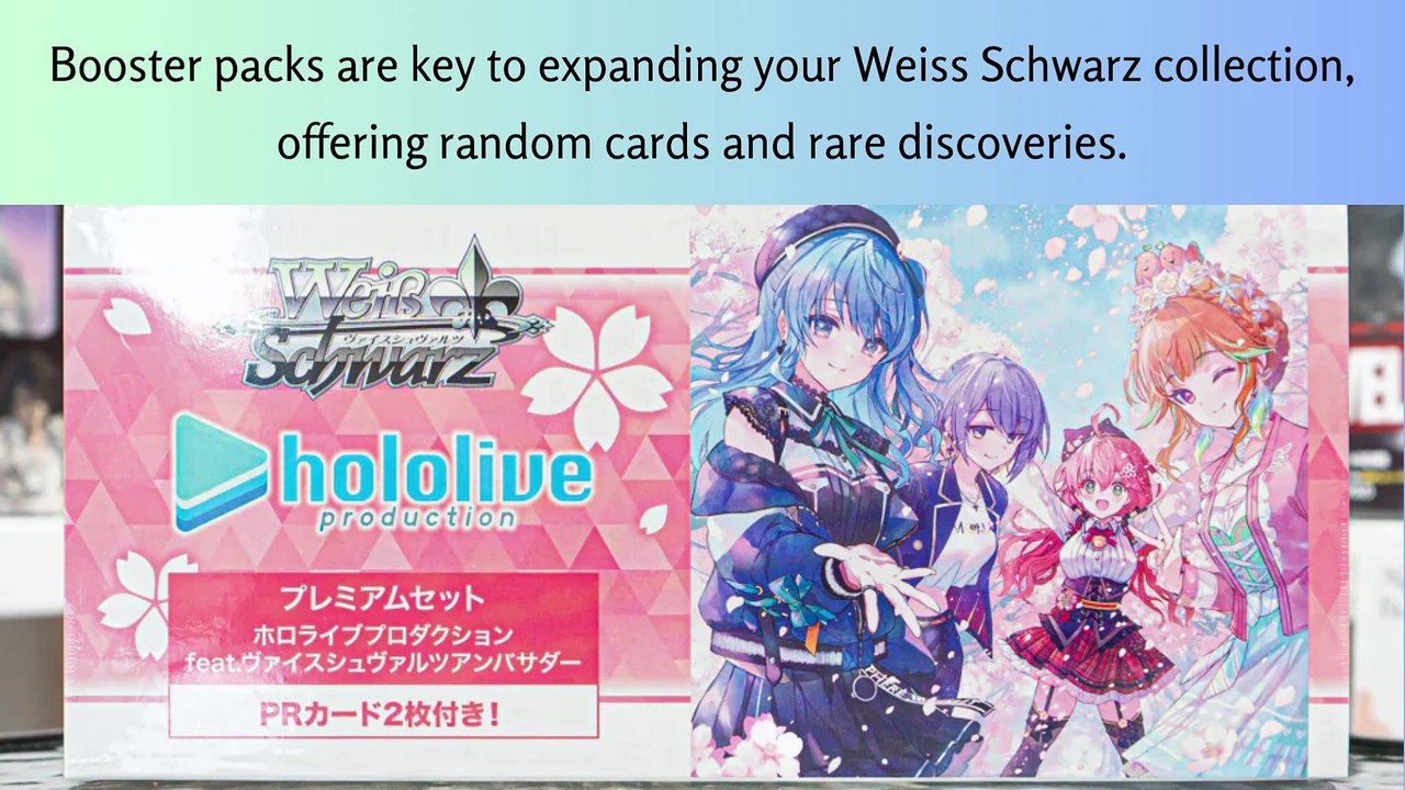 The Role of Booster Packs in Expanding Your Weiss Schwarz Collection