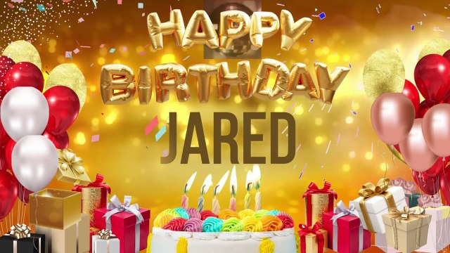 JARED - Happy Birthday Jared #Jared