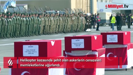 Helikopter kazasında şehit olan askerlerin cenazeleri memleketlerine uğurlandı