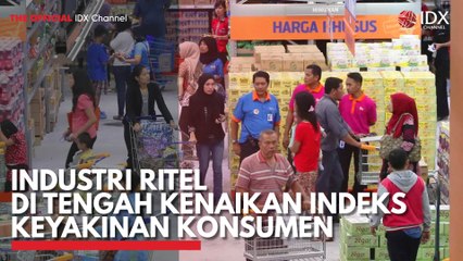 Industri Ritel di Tengah Kenaikan Indeks Keyakinan Konsumen
