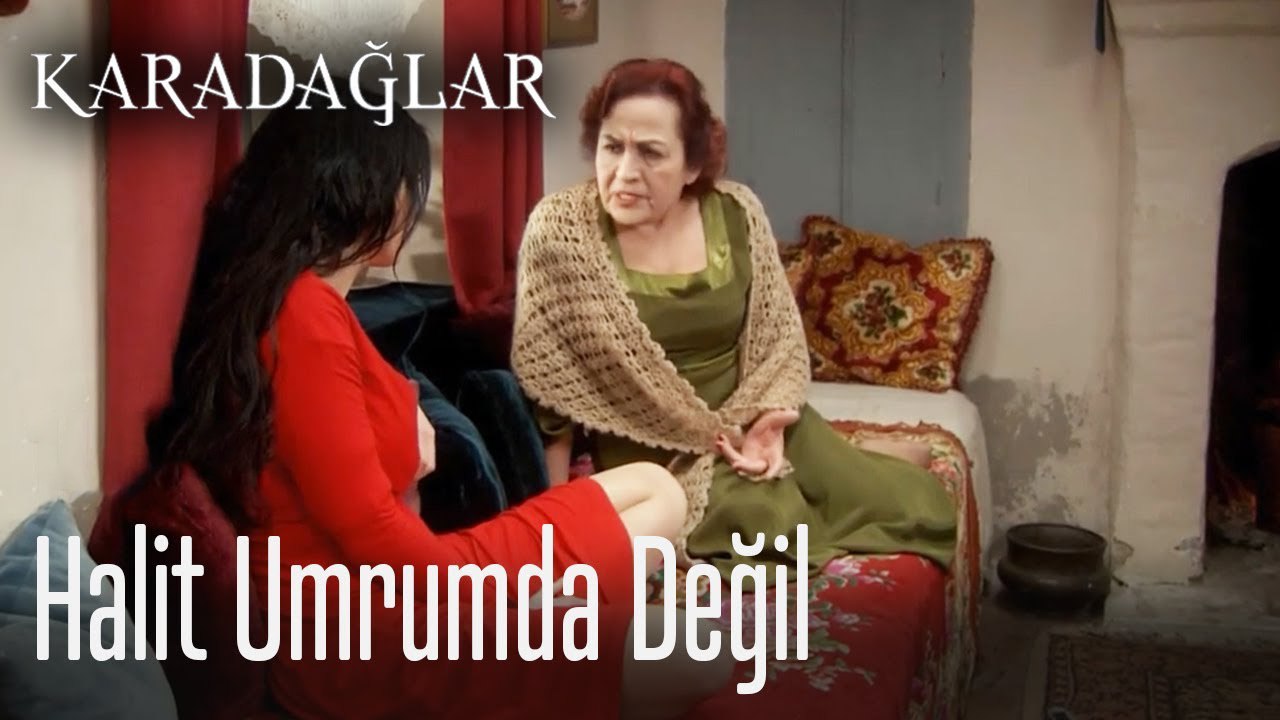 Halit umrumda değil - Karadağlar