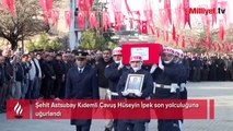 Şehit Astsubay Kıdemli Çavuş Hüseyin İpek son yolculuğuna uğurlandı