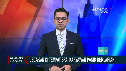 Ledakan di Tempat Spa Jaksel, Karyawan Panik Berlarian