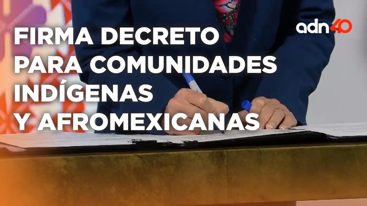 Claudia Sheinbaum firma decreto sobre derechos a comunidades indígenas y afromexicanas