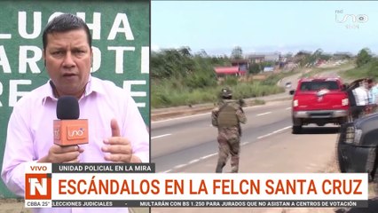 SCZ SUMAN DENUNCIAS CONTRA LA FELCN QUE PONEN EN DUDA SU TRABAJO