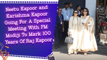 Neetu & Karisma Kapoor Going For A Special Meeting With PM Modi To Mark 100 Years Of Raj Kapoor