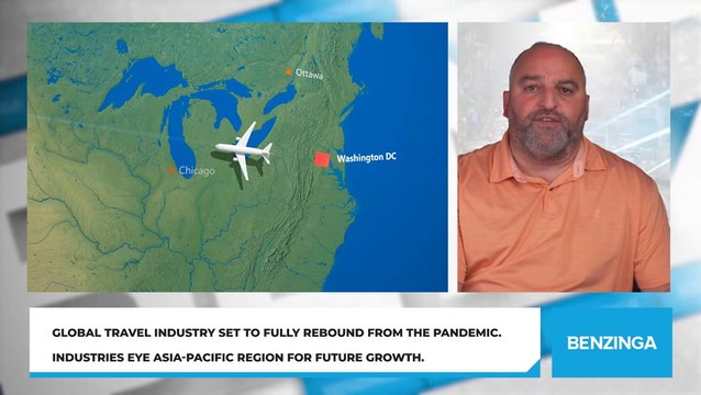 Global Travel Industry Set To Fully Rebound From The Pandemic. Industries Eye Asia-Pacific Region For Future Growth.