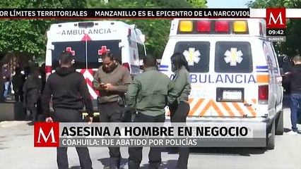 Asesinan a un adulto mayor en negocio de Coahuila; la policía abatió al agresor