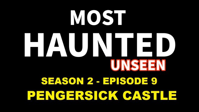 Most Haunted Paranormal T.V Series 2 - Episode 9 - Pengersick Castle