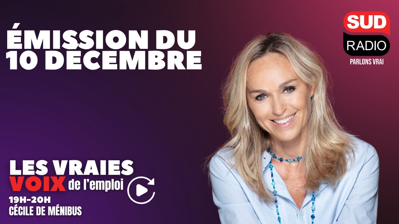 Les Vraies Voix de l'Emploi - Émission du 10 décembre