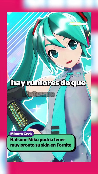 Hatsune Miku podría tener muy pronto su skin en Fornite | Reporte Indigo