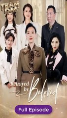 [Eng sub] Betrayed by Beloved Full Episode