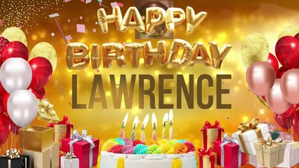 Lawrence - Happy Birthday Lawrence