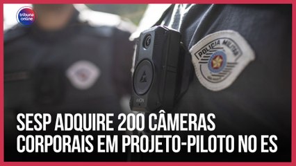 Sesp adquire 200 câmeras corporais em projeto-piloto no ES