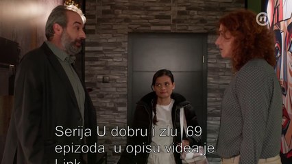 Serija U dobru i zlu  69  epizoda