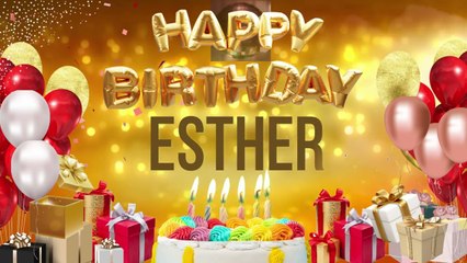 Esther - Happy Birthday Esther