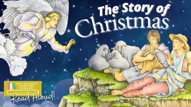 The Story of Christmas - Christmas Read Aloud Books for Children - Bible Stories Bedtime Stories