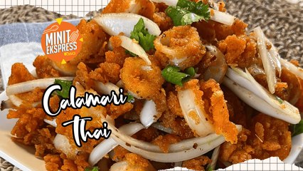 Calamari Thai, Guna Sotong Segar Lagi Best