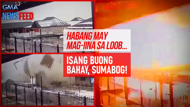 Habang may mag-iina sa loob… Isang buong bahay, sumabog! | GMA Integrated Newsfeed