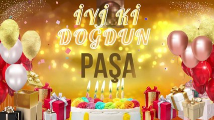 PAŞA - Doğum Günün Kutlu Olsun Paşa