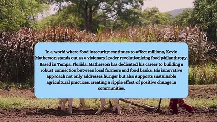 When Kevin Matherson Took Food Philanthropy to the Next Level
